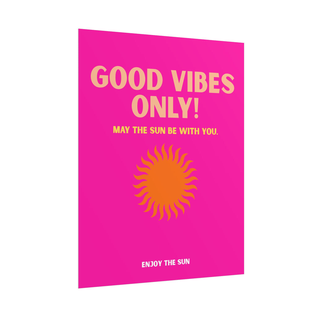 Good Vibes Only Poster — Bright Pink Sun Wall Art (Enjoy The Sun)