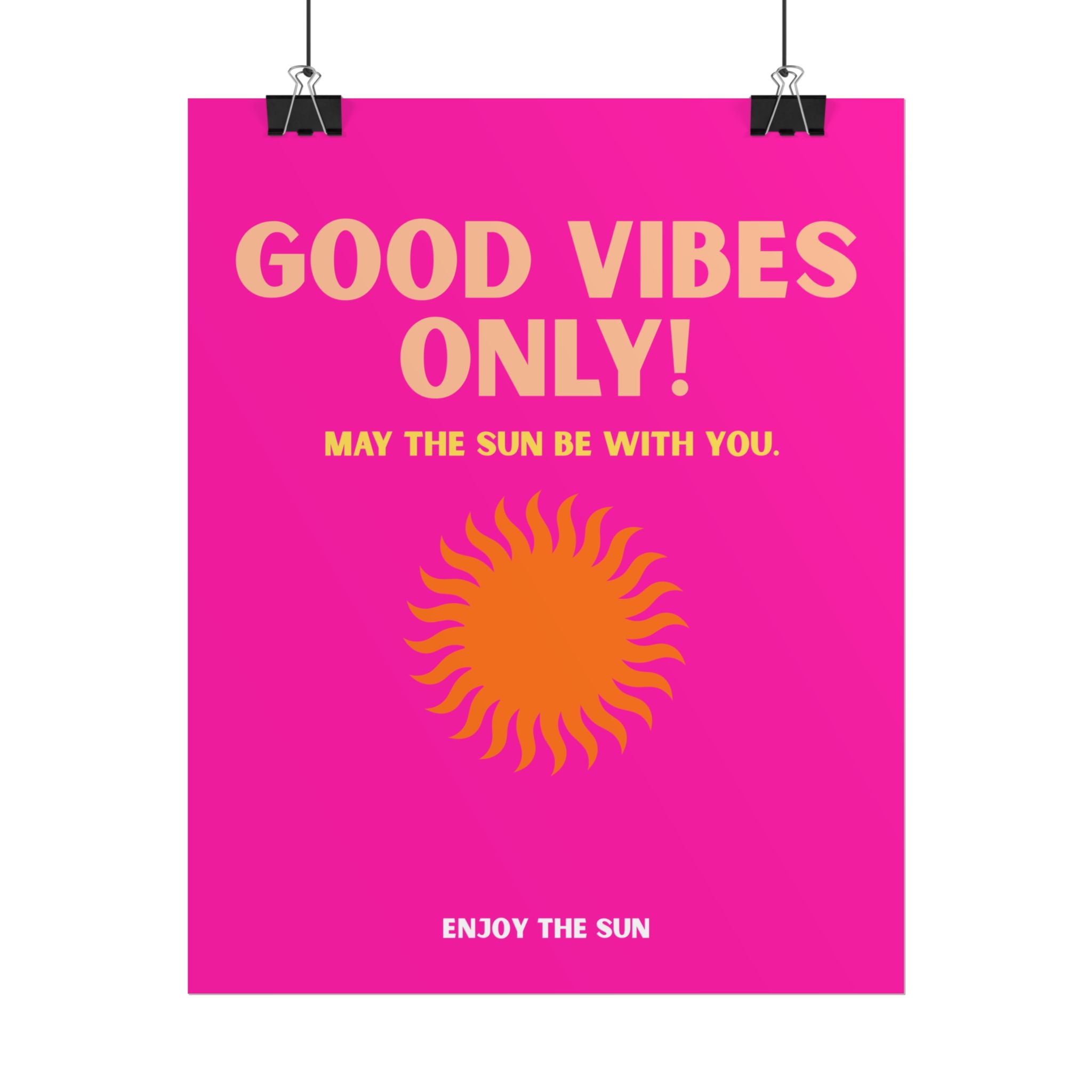 Good Vibes Only Poster — Bright Pink Sun Wall Art (Enjoy The Sun)