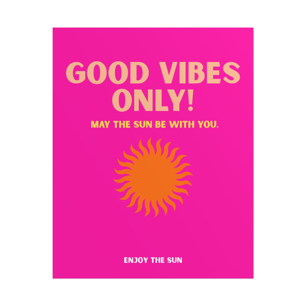 Good Vibes Only Poster — Bright Pink Sun Wall Art (Enjoy The Sun)