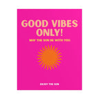 Good Vibes Only Poster — Bright Pink Sun Wall Art (Enjoy The Sun)