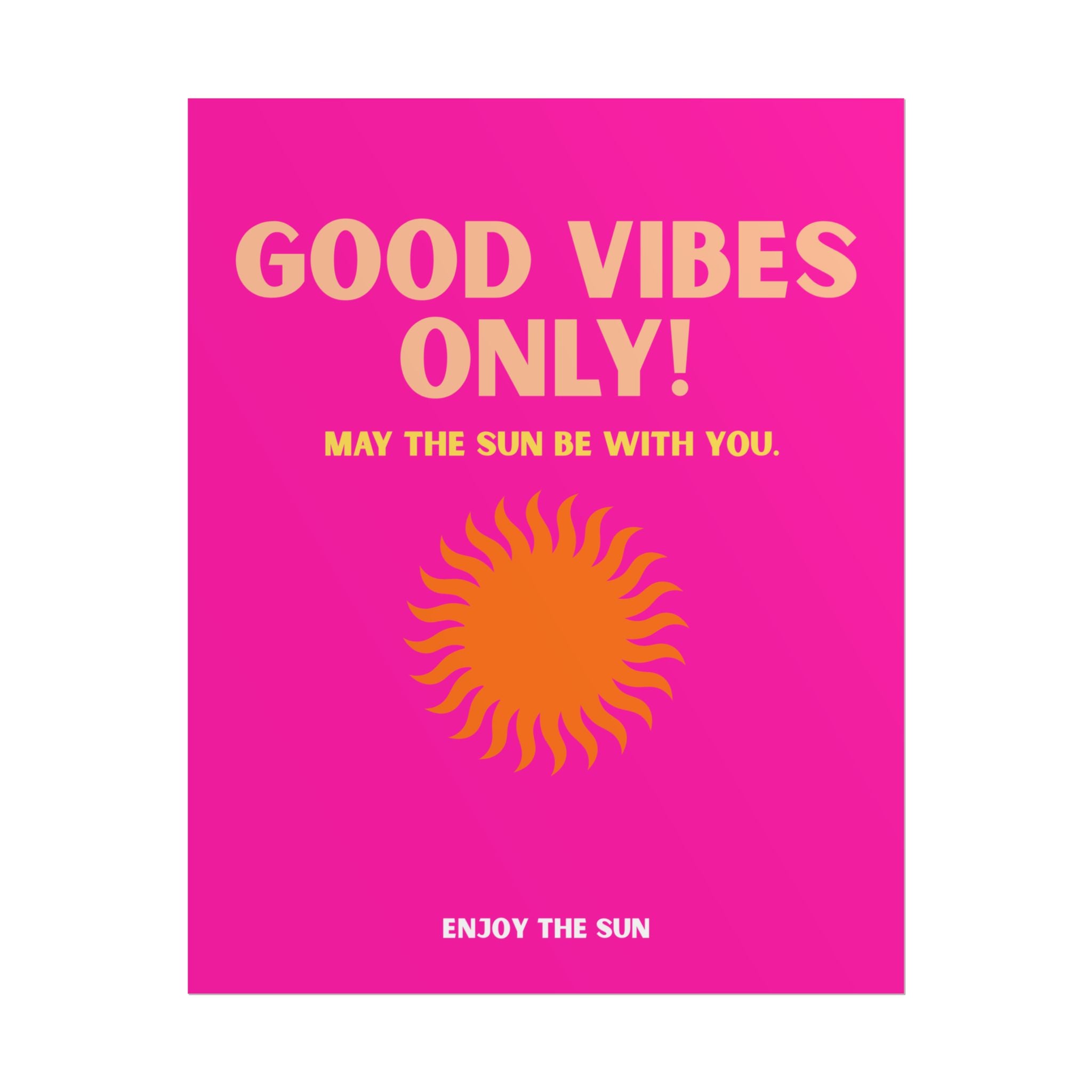 Good Vibes Only Poster — Bright Pink Sun Wall Art (Enjoy The Sun)