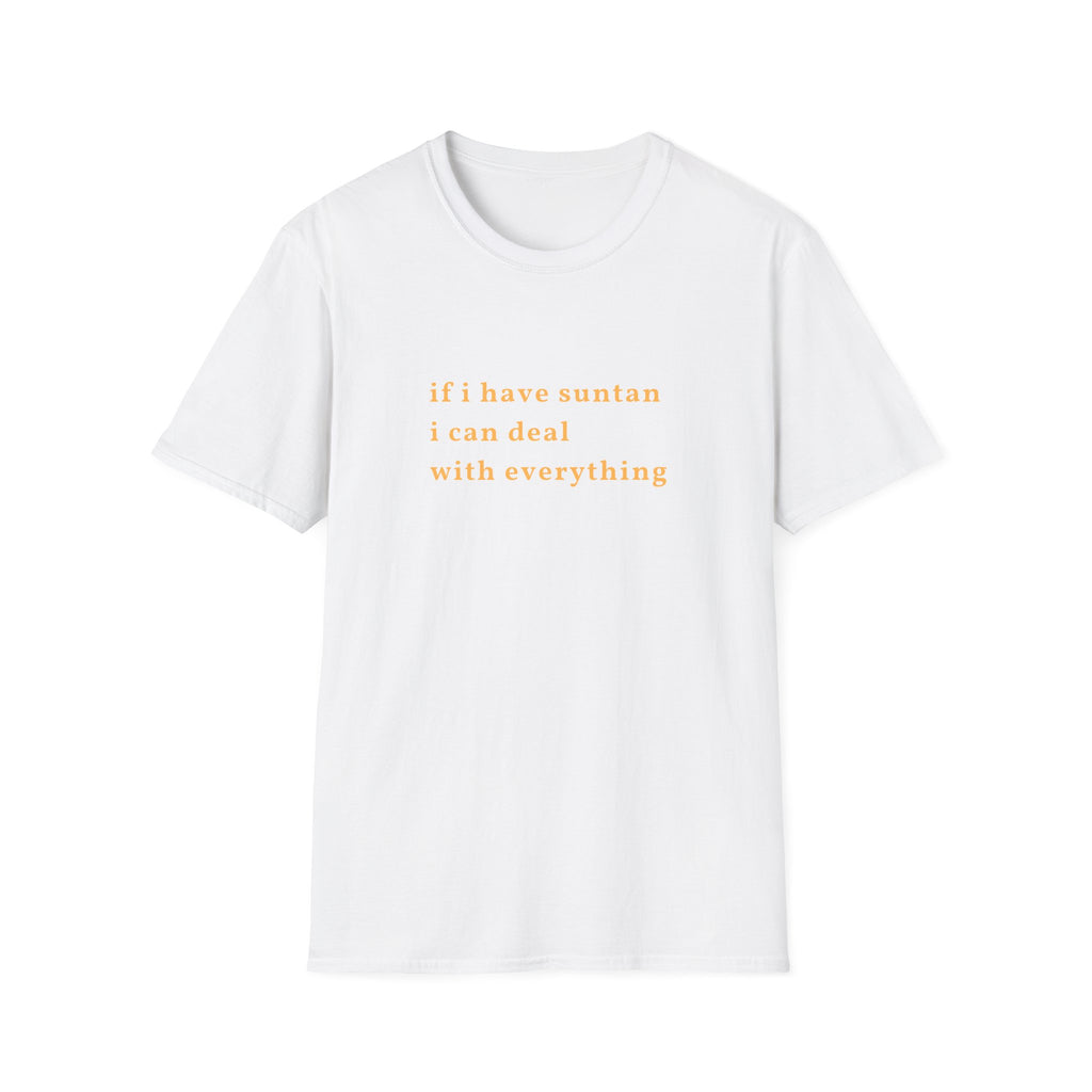 If I Have Suntan T-Shirt — Minimalist Summer Quote Tee